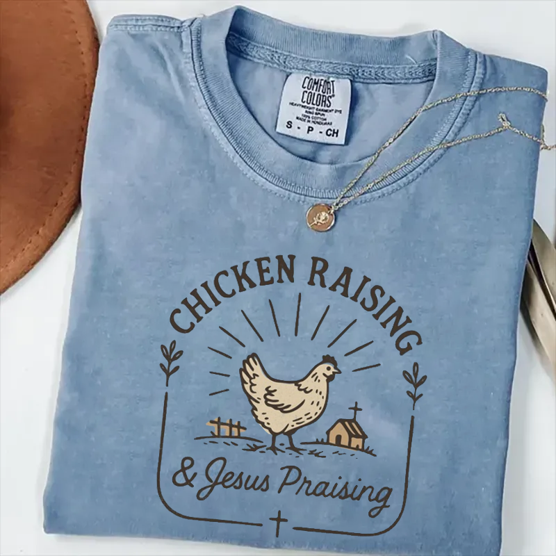 Chicken Raising & Jesus Praising T-shirt-Teevibe
