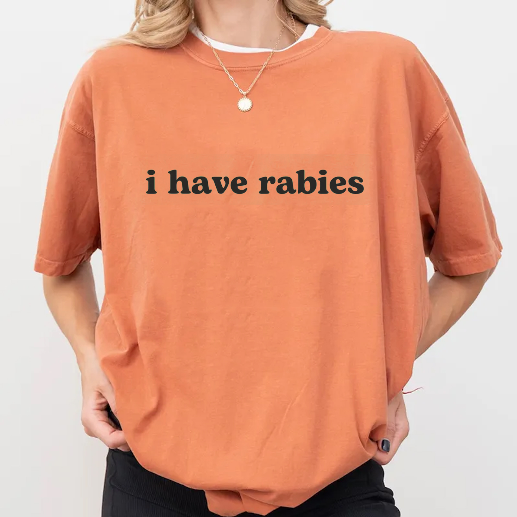 I Have Rabies T-shirt/Sweatshirt-Teevibe