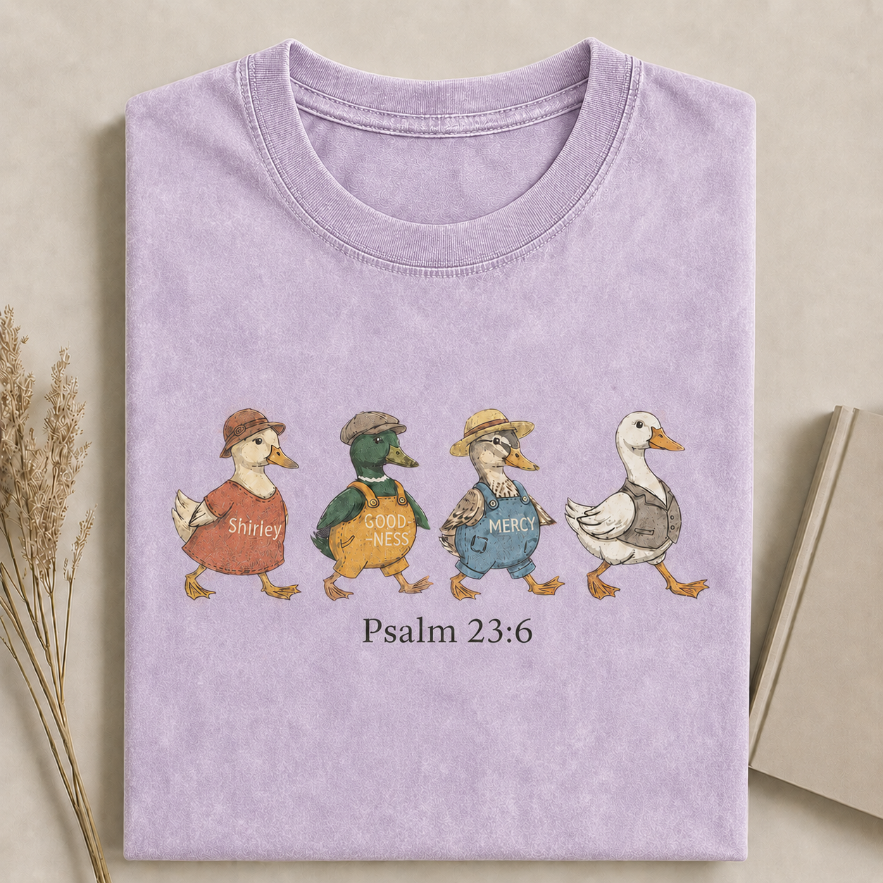 Psalm 23:6 Surely Goodness and Mercy Duck Christian Faith T-shirt-Teevibe