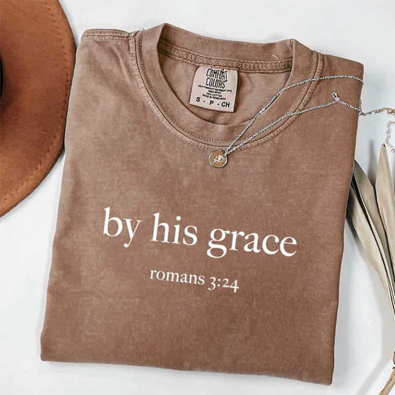 Comfort Colors By His Grace T-shirt-Teevibe