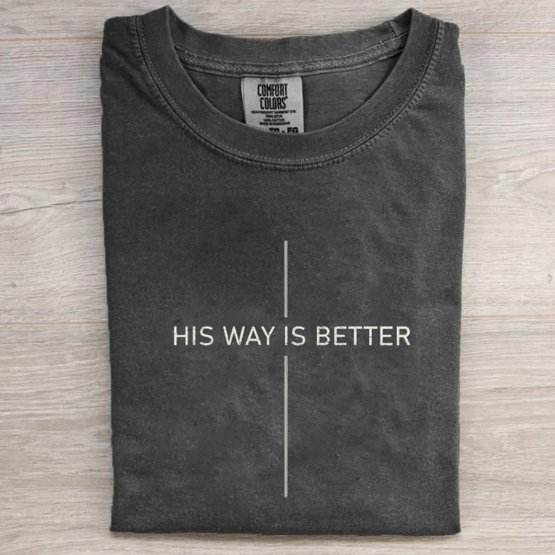 Comfort Colors His Way Is Better T-shirt-Teevibe