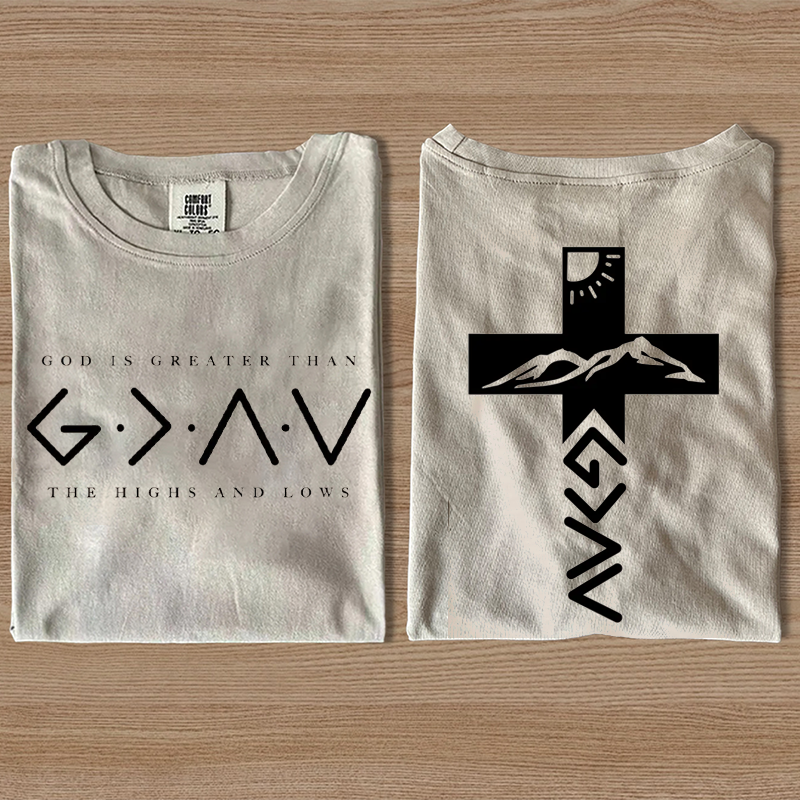 God is Greater than The Highs and Lows T-shirt-Teevibe