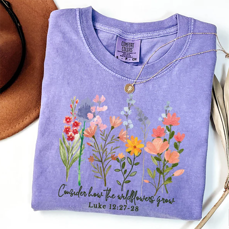 Comfort Colors Consider How The Wildflowers Grow T-shirt-Teevibe