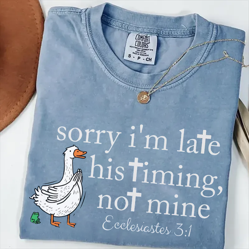 Sorry I’m late Bible Verse T-shirt-Teevibe
