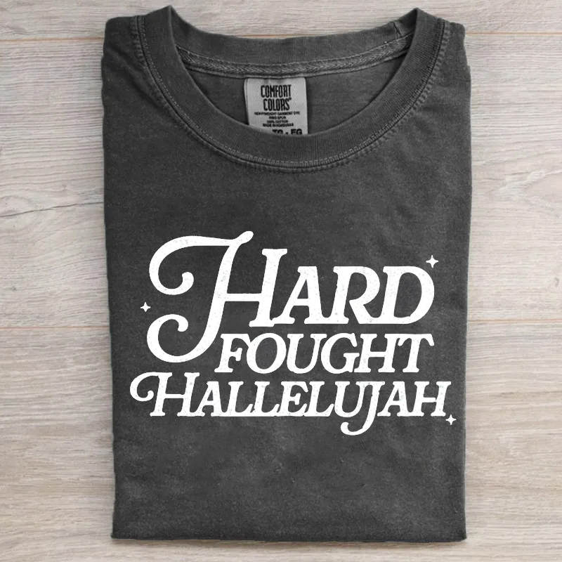 Hard Fought Hallelujah T-shirt-Teevibe