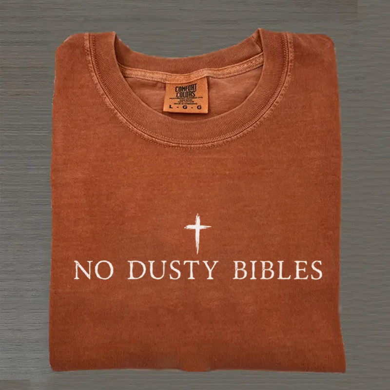 No Dusty Bibles T-shirt-Teevibe