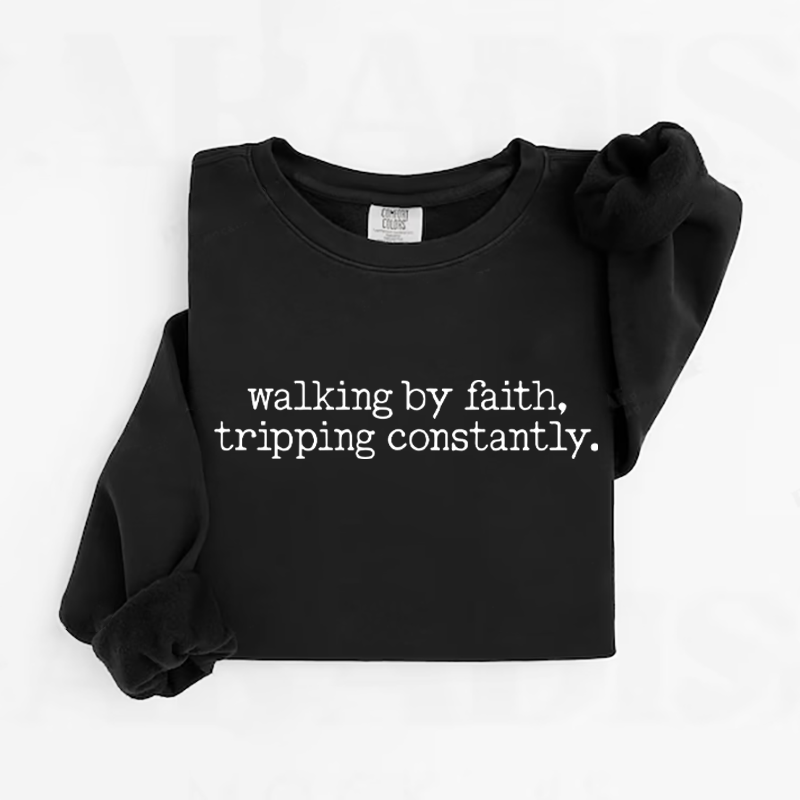 Walking by Faith Sweatshirt-Teevibe