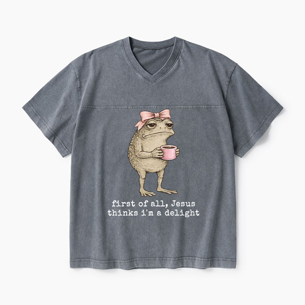First Of All Jesus Thinks I'm A Delight Christian Washed V-Neck T-Shirt-Teevibe