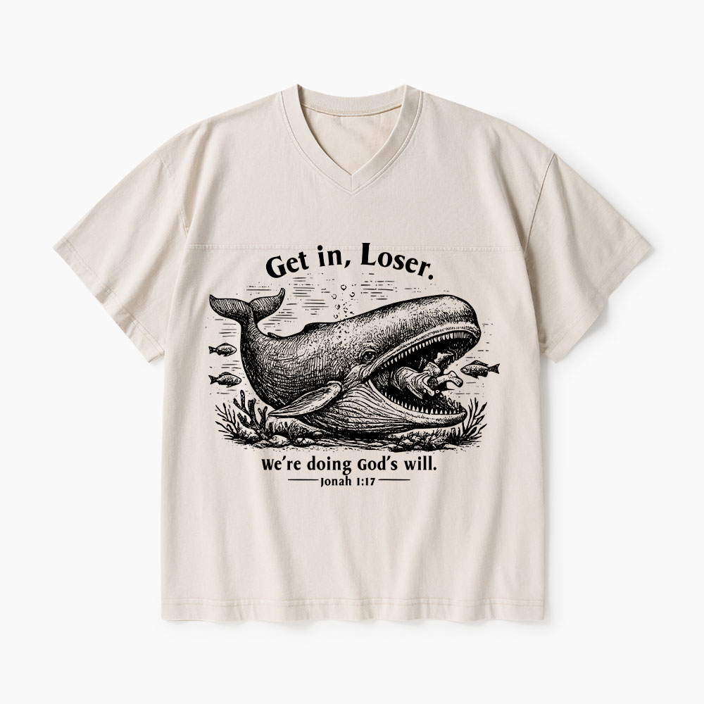 Get In Loser We're Doing God's Will Christian Washed V-Neck T-Shirt-Teevibe