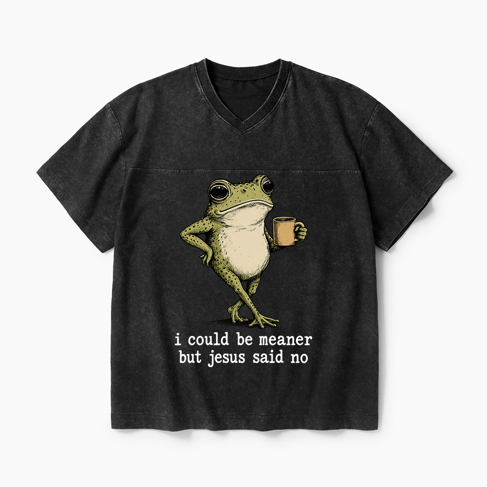 I Could Be Meaner But Jesus Said No Christian Washed V-Neck T-Shirt-Teevibe