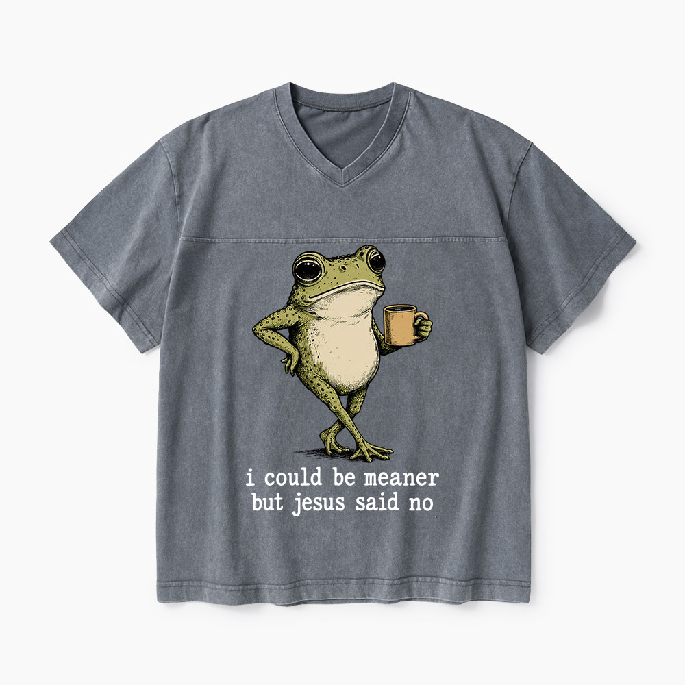I Could Be Meaner But Jesus Said No Christian Washed V-Neck T-Shirt-Teevibe