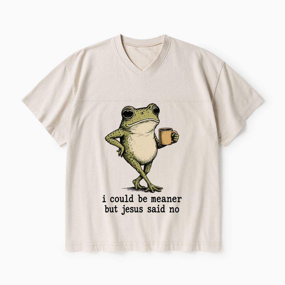 I Could Be Meaner But Jesus Said No Christian Washed V-Neck T-Shirt-Teevibe