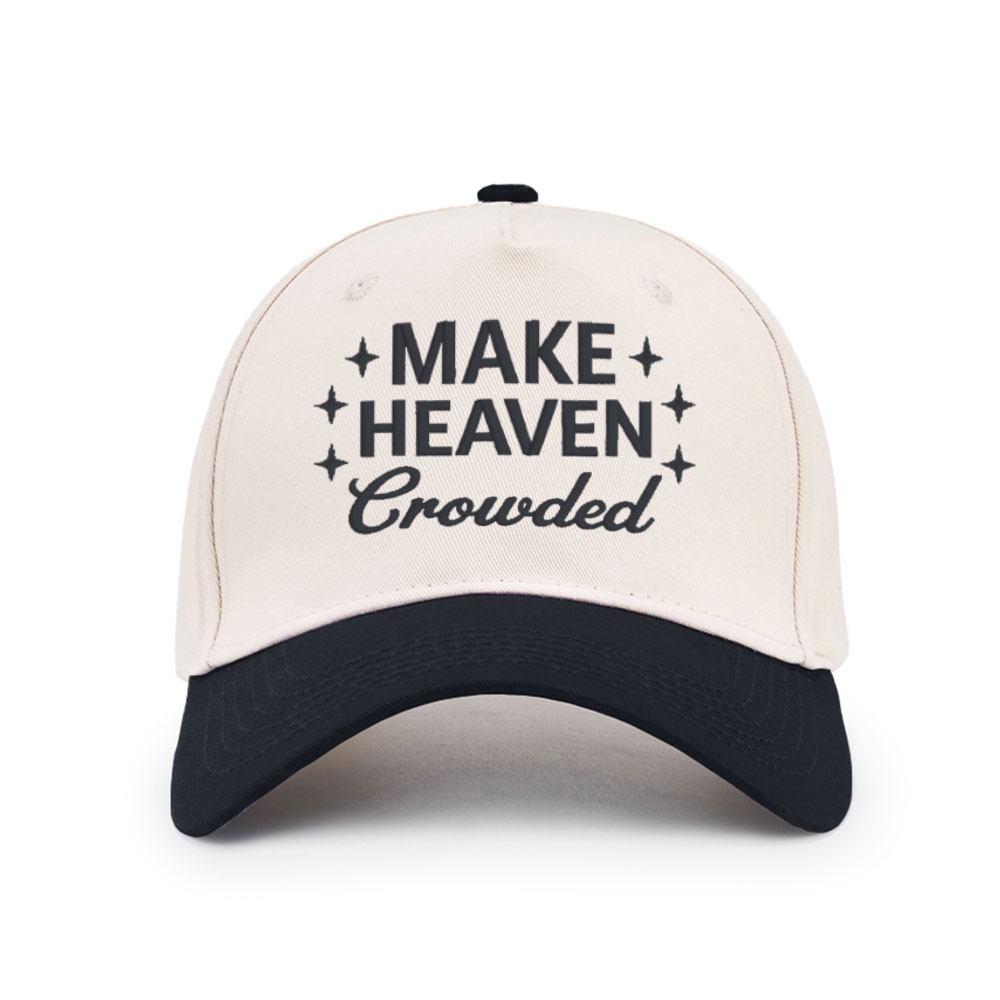 Make Heaven Crowded Christian Trucker Hat-Teevibe