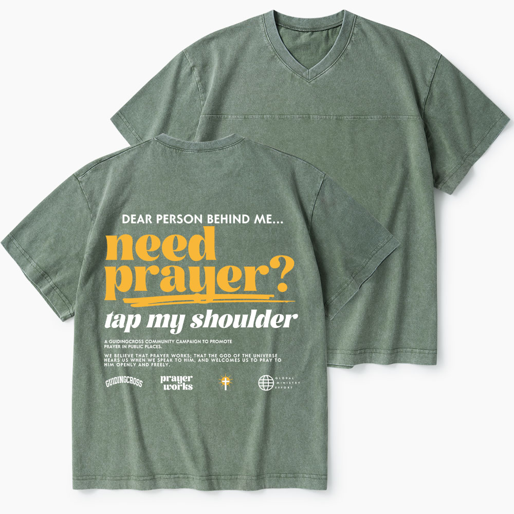 Need Prayer Tap My Shoulder Christian Washed V-Neck T-Shirt-Teevibe