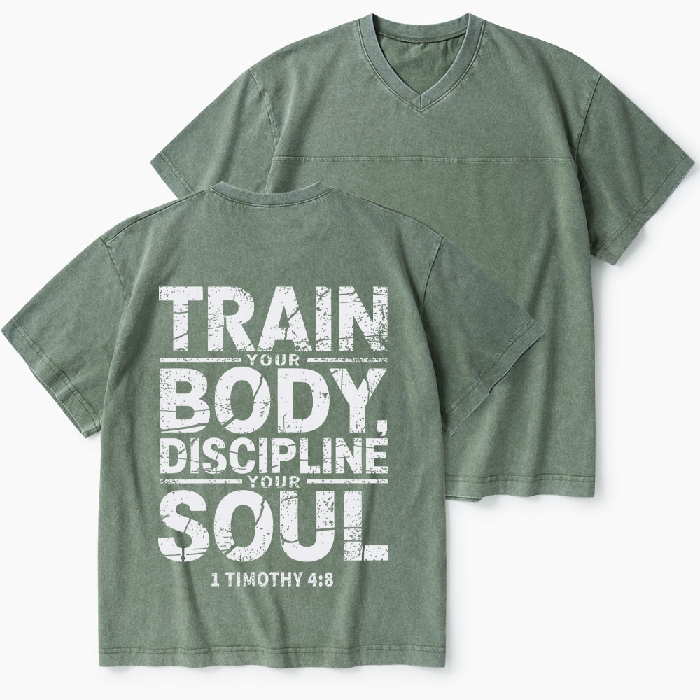 Train Your Body Discipline Your Soul Christian Washed V-Neck T-Shirt-Teevibe
