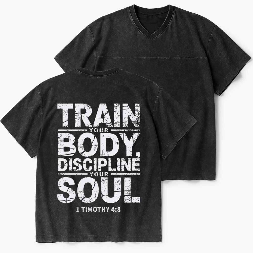 Train Your Body Discipline Your Soul Christian Washed V-Neck T-Shirt-Teevibe