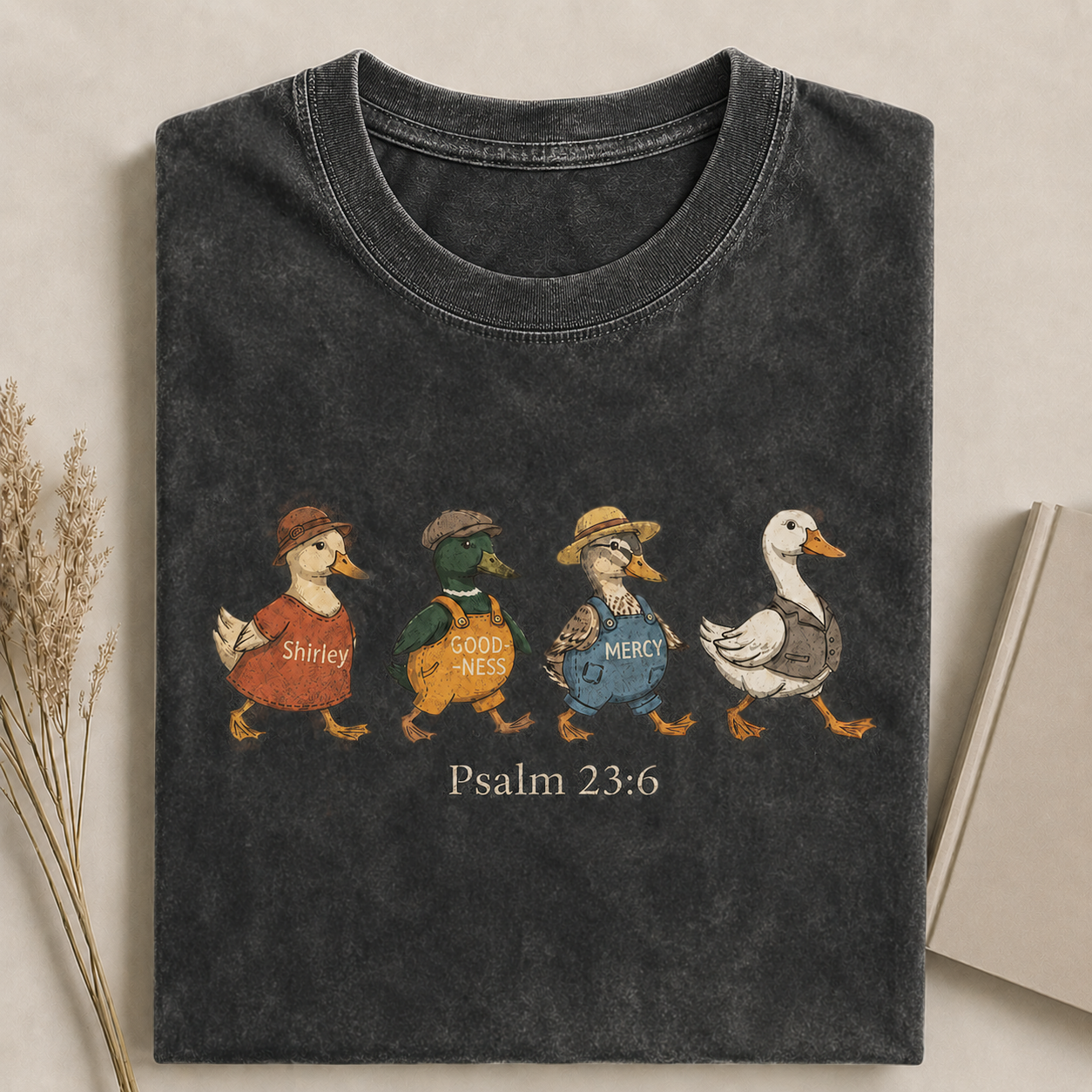 Psalm 23:6 Surely Goodness and Mercy Duck Christian Faith T-shirt-Teevibe