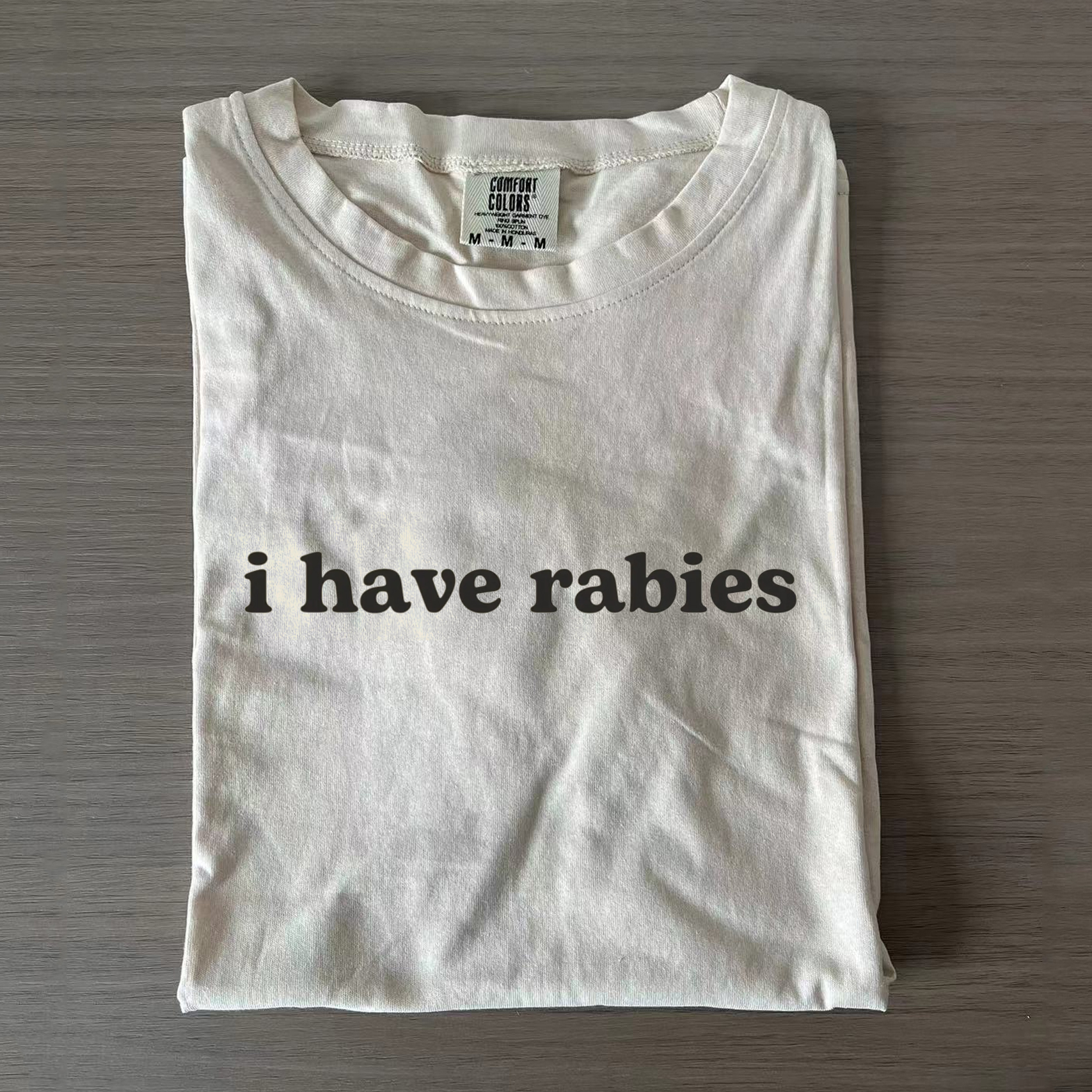 I Have Rabies T-shirt/Sweatshirt-Teevibe