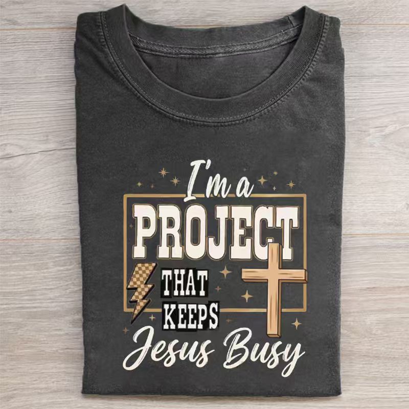 I'm A Project That Keeps Jesus Busy Christian Washed T-shirt-Teevibe