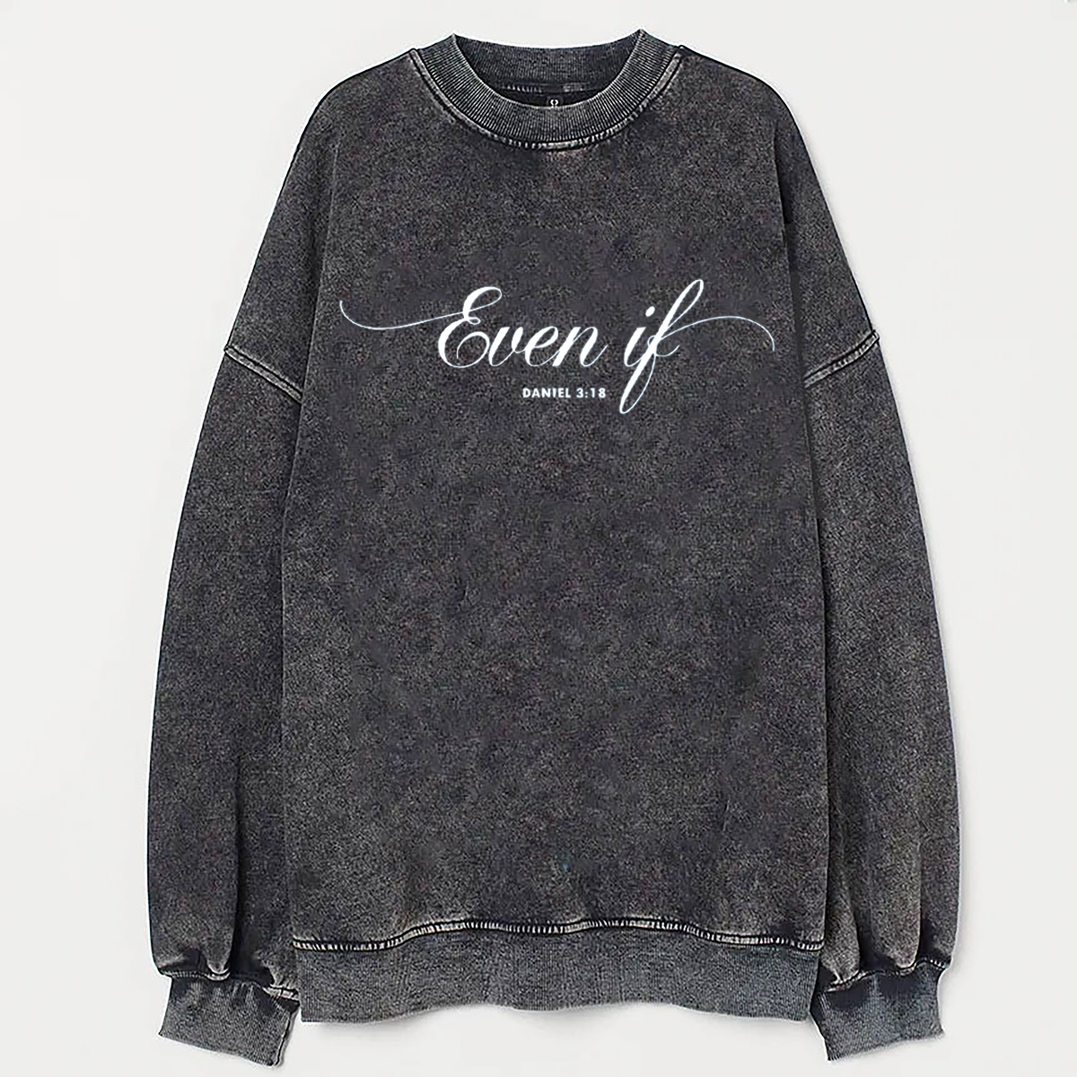 Comfort Colors Even If Daniel 3:18 Sweatshirt-Teevibe