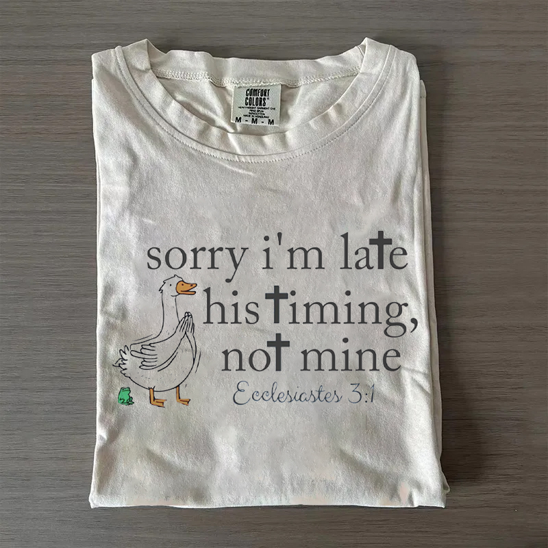 Sorry I’m late Bible Verse T-shirt-Teevibe