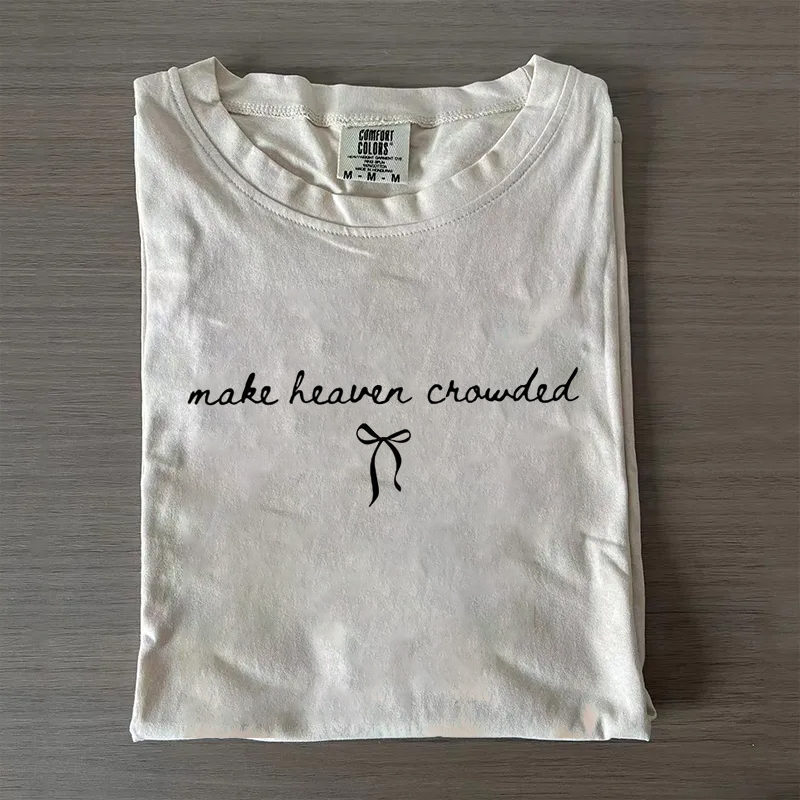 Comfort Colors Make Heaven Crowded T-shirt-Teevibe