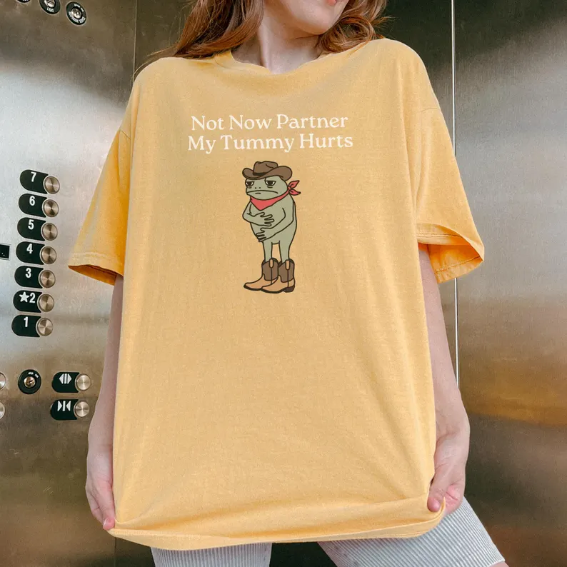 Not Now Partner My Tummy Hurts T-shirt-Teevibe