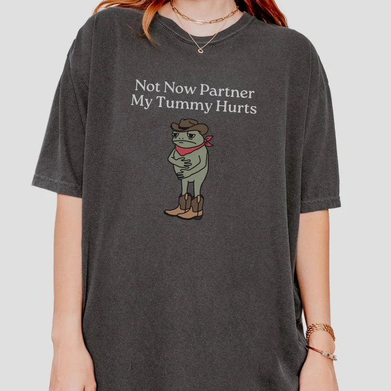 Not Now Partner My Tummy Hurts T-shirt-Teevibe