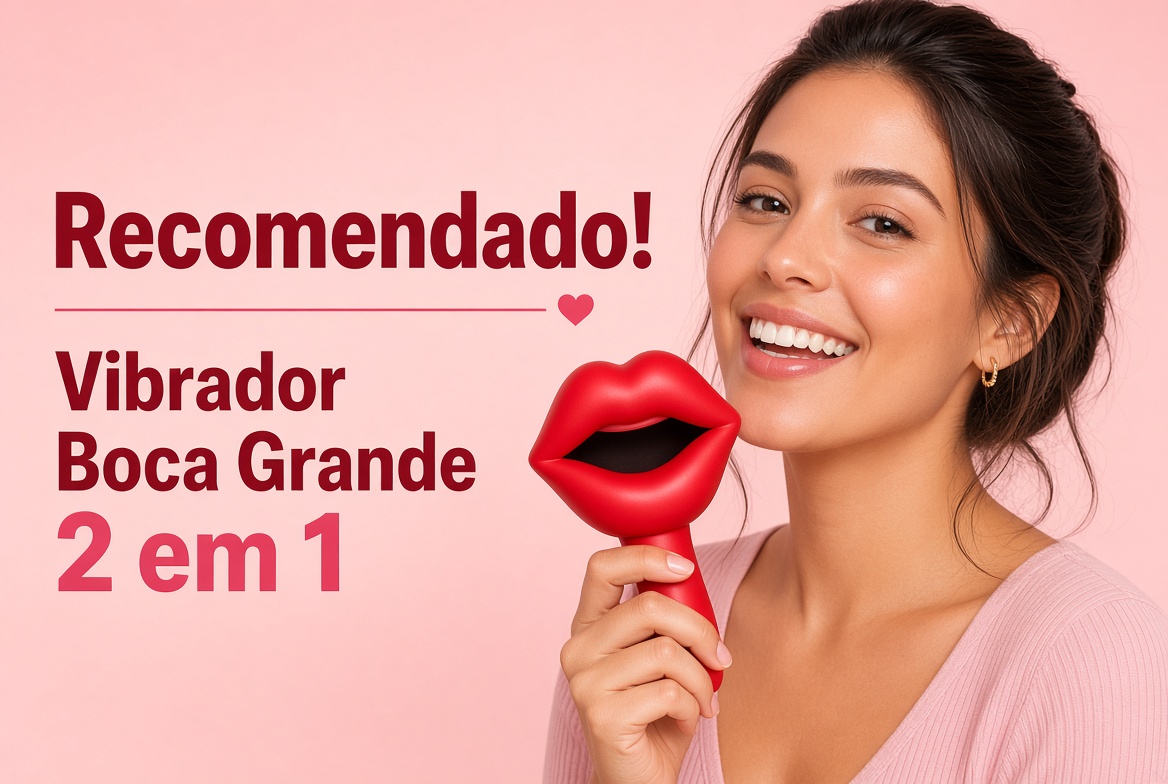 Vibrador Feminino Boca Grande 2 em 1 - 10 Lamber a Língua + 10 Vibrações Poderosas