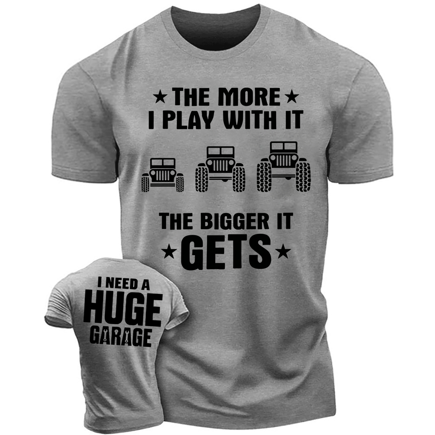 Funny I Need a Huge Garage to Play with It Jp Unisex T-shirt