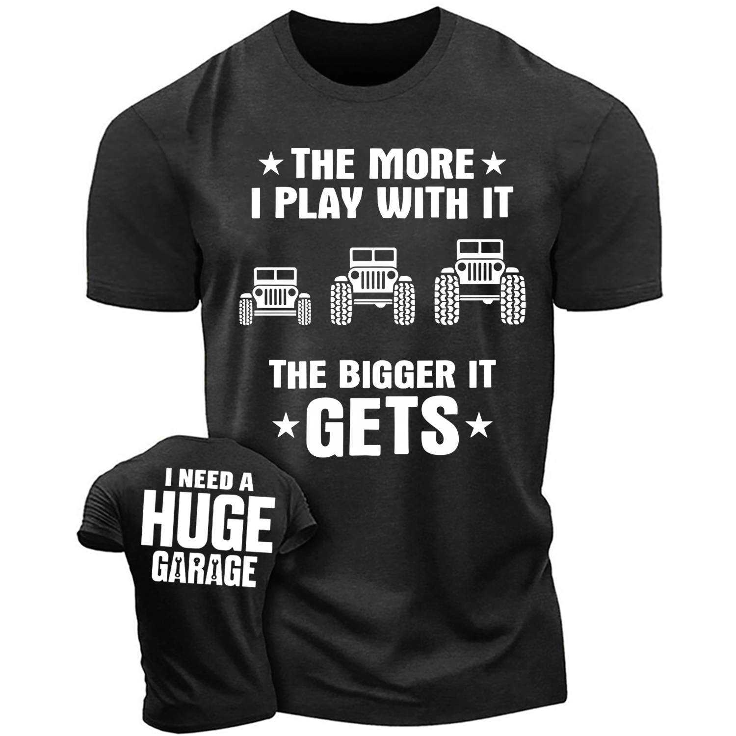 Funny I Need a Huge Garage to Play with It Jp Unisex T-shirt