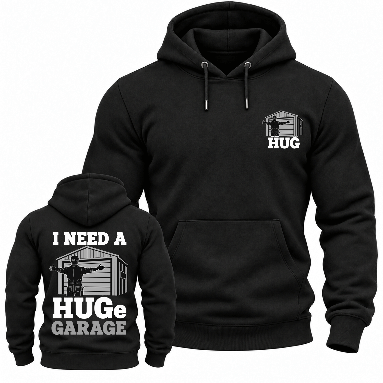Funny Hug I Need A Huge Garage Cotton Hoodie