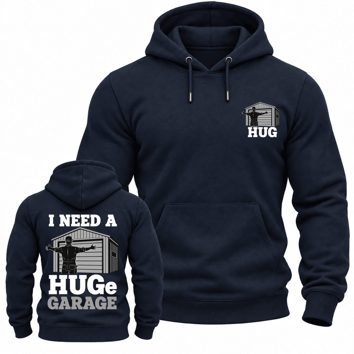 Funny Hug I Need A Huge Garage Cotton Hoodie