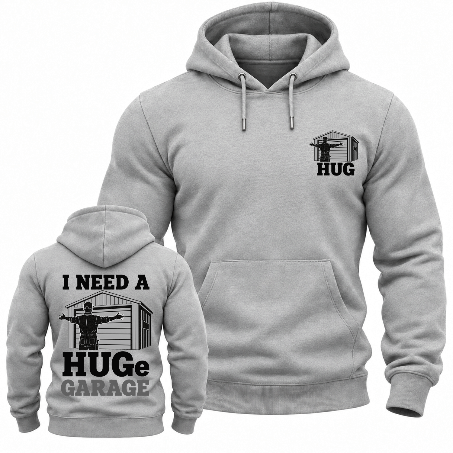 Funny Hug I Need A Huge Garage Cotton Hoodie