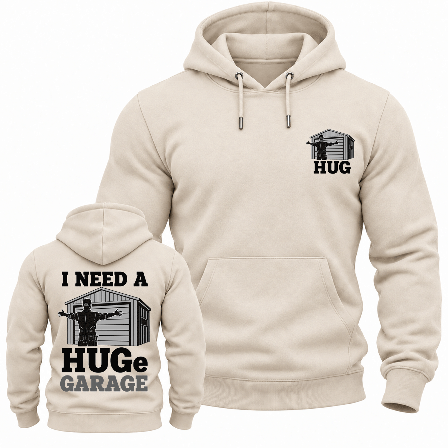 Funny Hug I Need A Huge Garage Cotton Hoodie