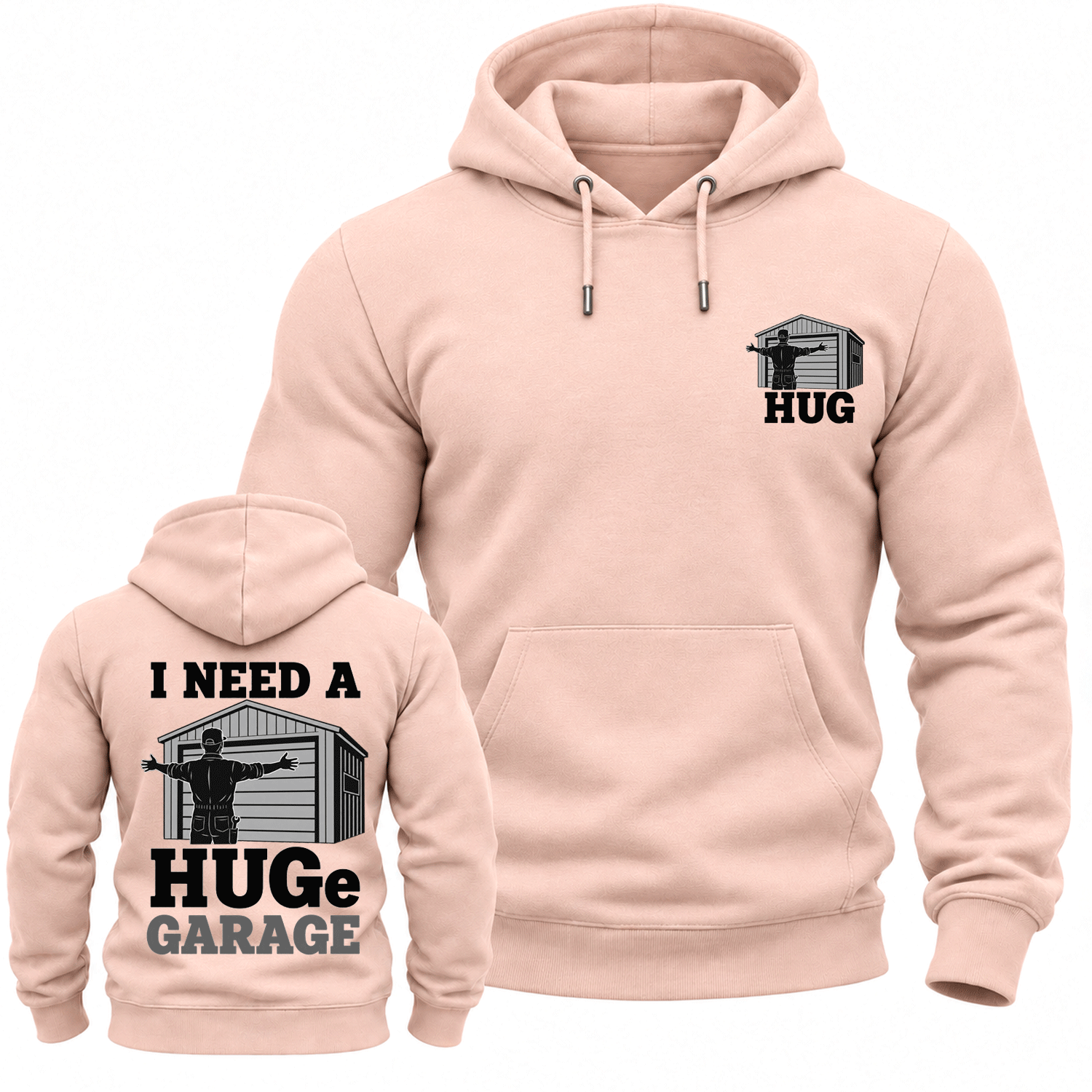 Funny Hug I Need A Huge Garage Cotton Hoodie