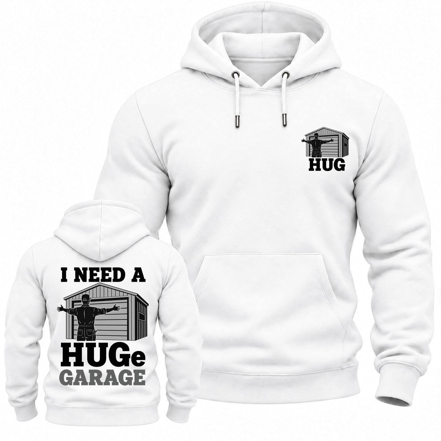 Funny Hug I Need A Huge Garage Cotton Hoodie