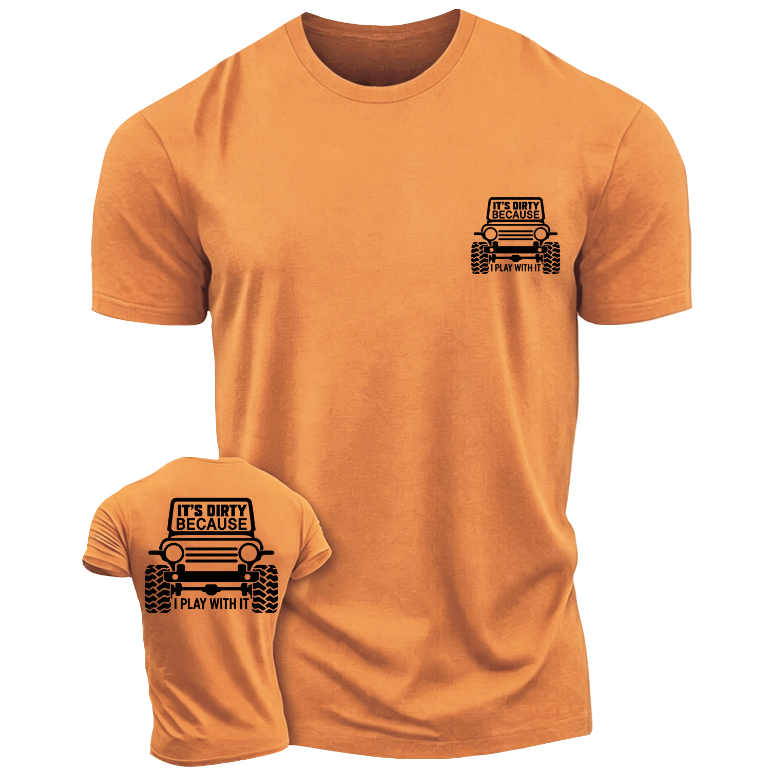 It's Dirty Because I Play with It Offroad Cotton T-shirt