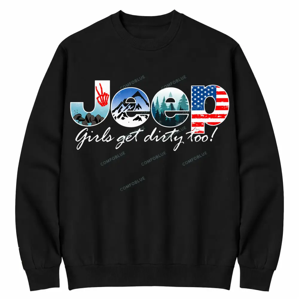 Jp Girls Get Dirty Too Off-Road Adventure Cotton Sweatshirt