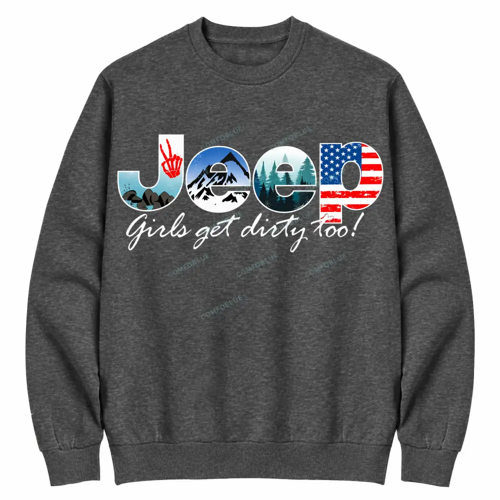 Jp Girls Get Dirty Too Off-Road Adventure Cotton Sweatshirt