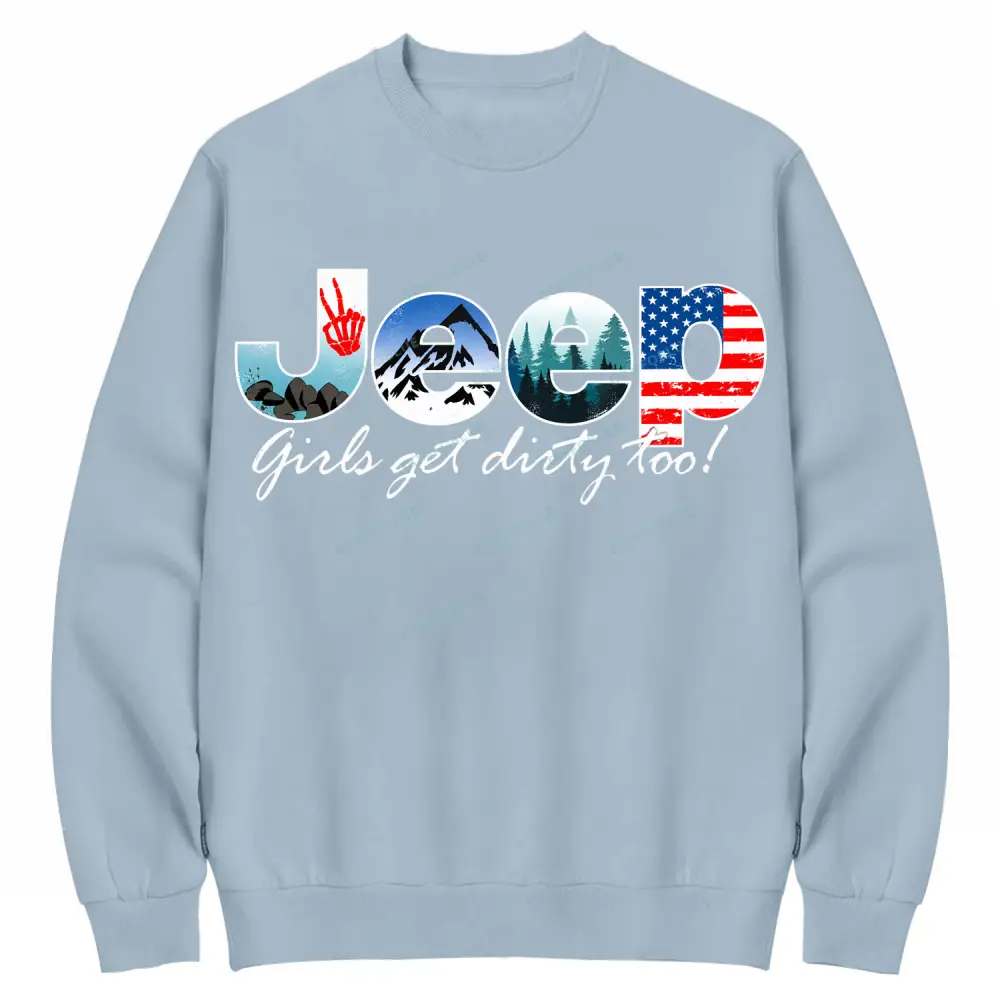 Jp Girls Get Dirty Too Off-Road Adventure Cotton Sweatshirt