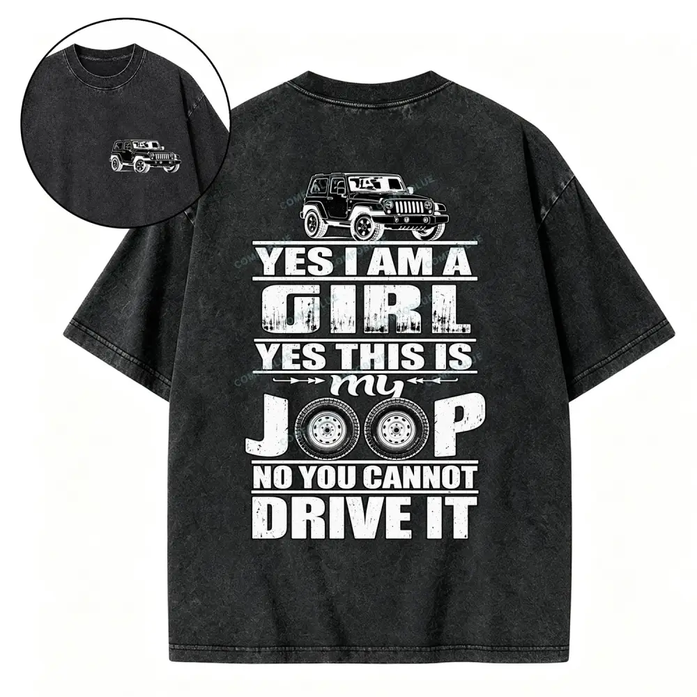 This Is My Jeep You Cant Drive It Washed T-Shirt