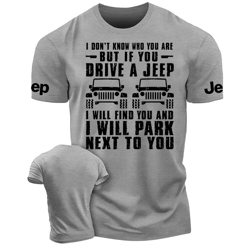 Funny If You Drive A Jp I Will Park Next To You Unisex T-shirt