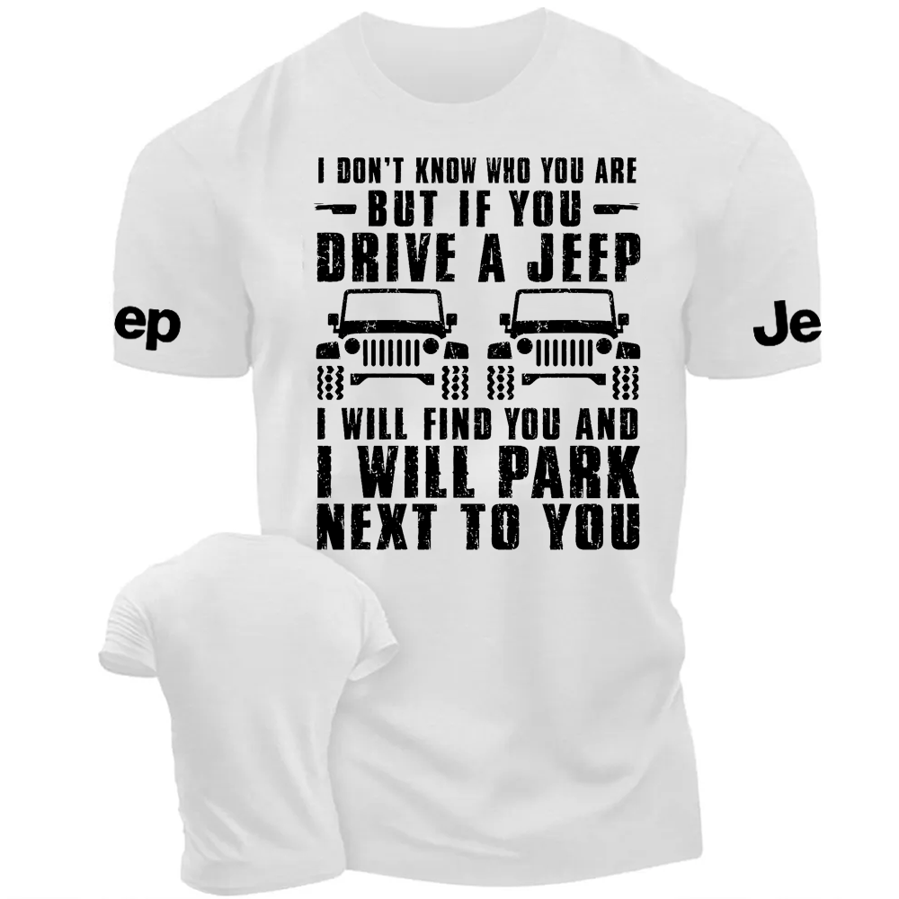 Funny If You Drive A Jp I Will Park Next To You Unisex T-shirt