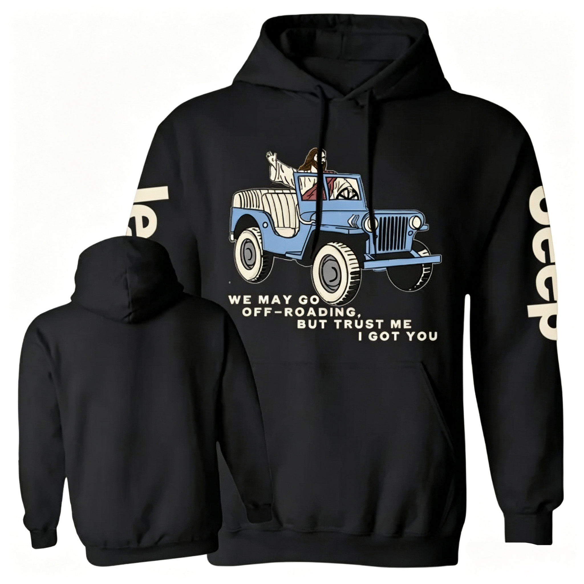 We May Go Off-Roading, Jesus Got You Unisex Casual Hoodie