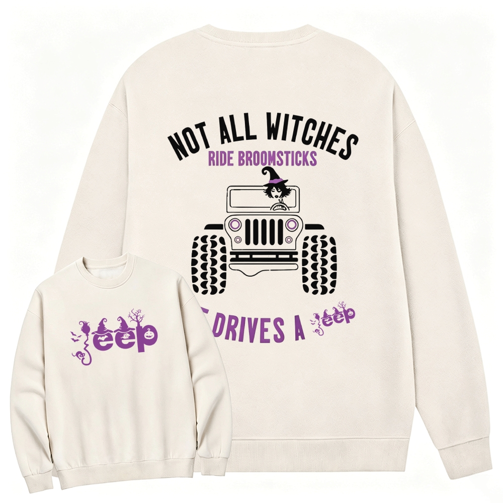 Halloween Not All Witches Ride Broomsticks Crew-Neck Sweatshirt