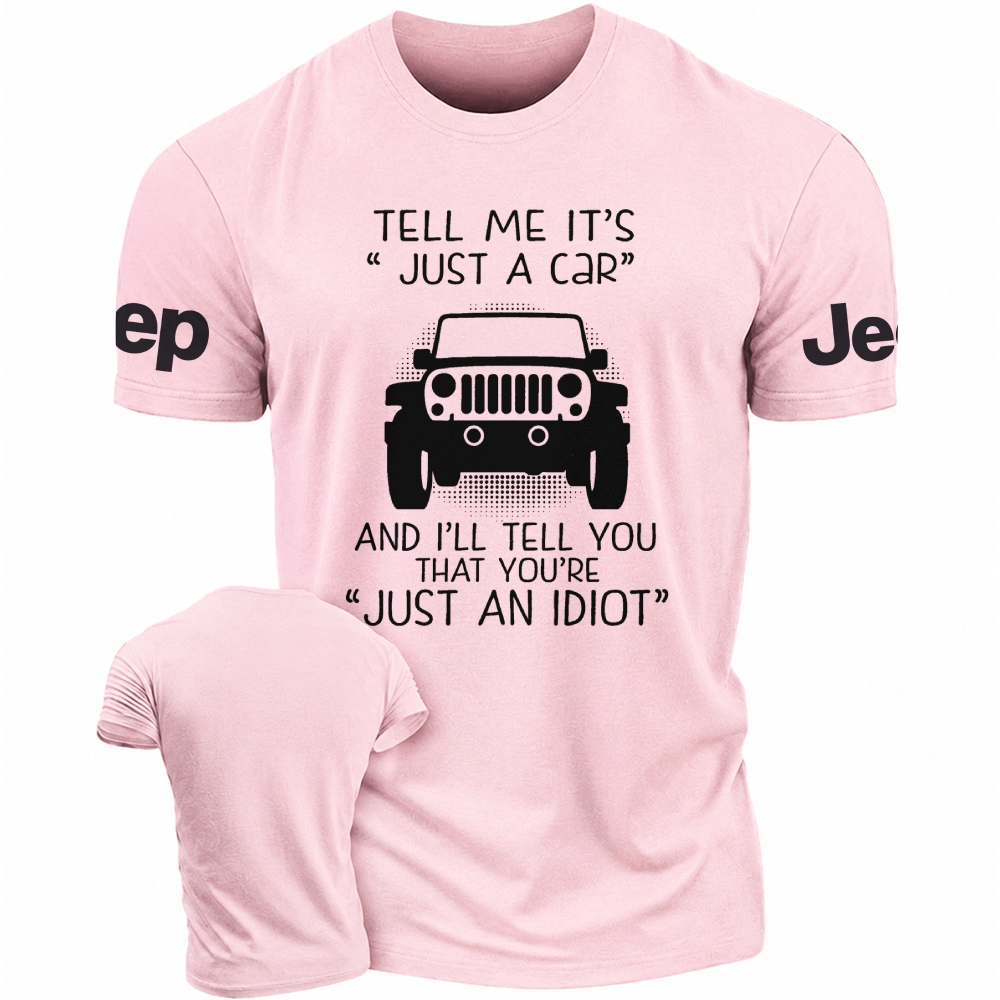 Tell Me It's Just A Car Jp Unisex T-shirt