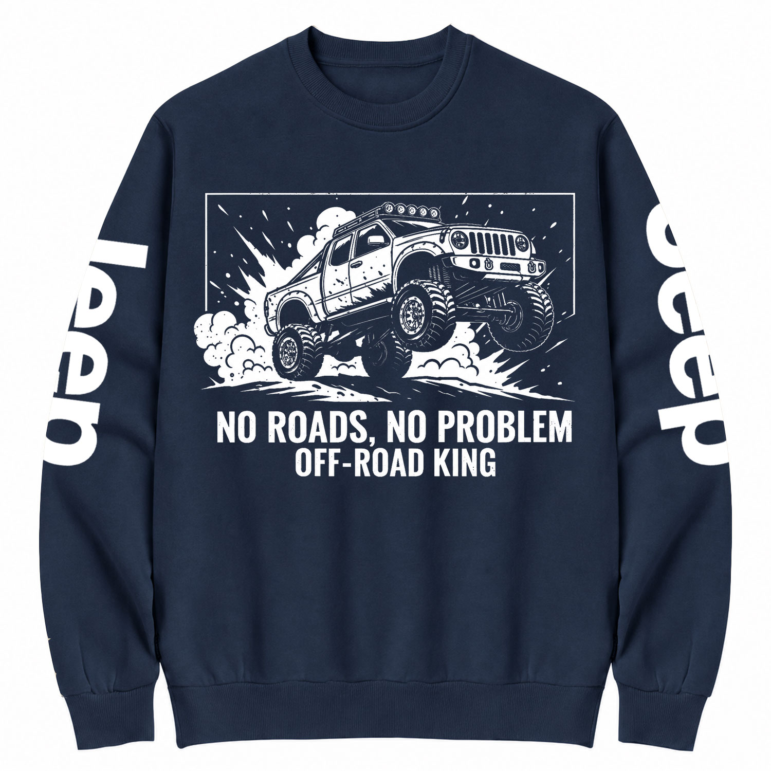 No Roads, No Problem Off-Road King Cotton Sweatshirt