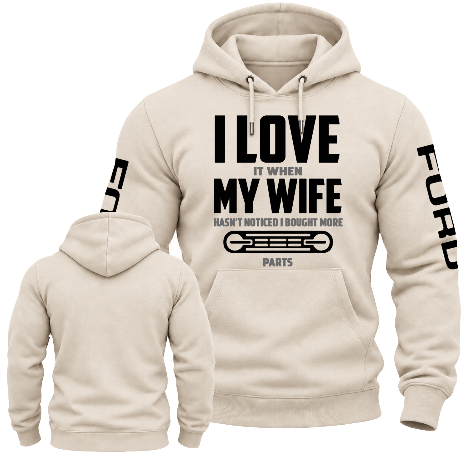 I LOVE It When MY WIFE F0rd Cotton Hoodie