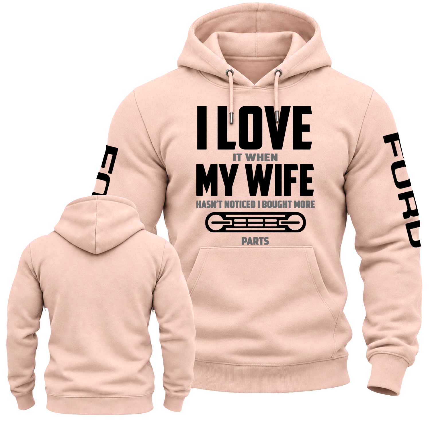 I LOVE It When MY WIFE F0rd Cotton Hoodie